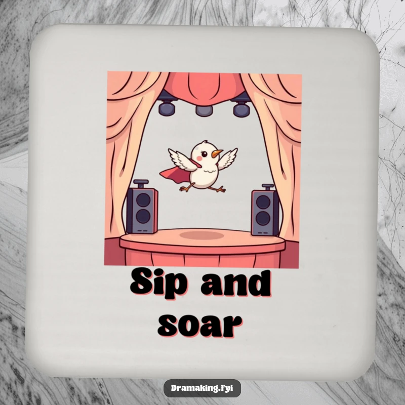 Funny coaster with a tiny bird wearing a cape, dramatically leaping from a miniature stage, for heroic surface protection.