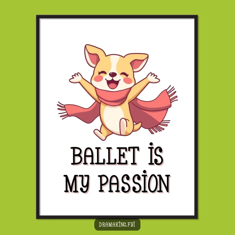 Funny Dog Ballet Poster: Joyful Pooch Art Print, Hilarious Wall Decor