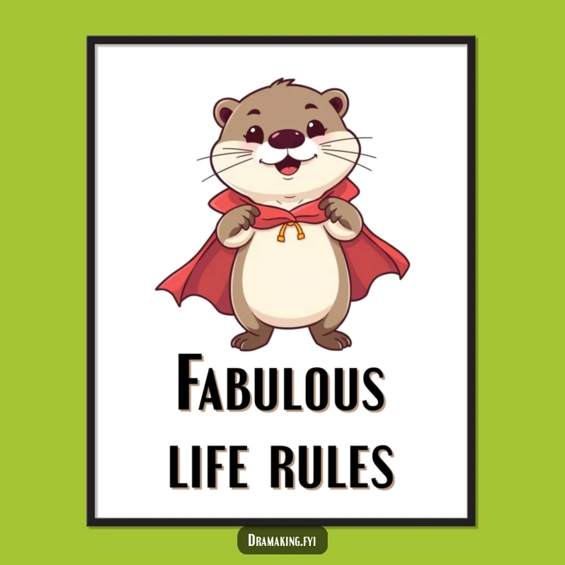 Funny Otter Hero Poster: Flamboyant Confidence for Funny Walls!