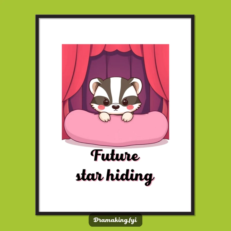 Funny Shy Badger Stage Poster: Hilarious Wall Art for the Aspiring Performer