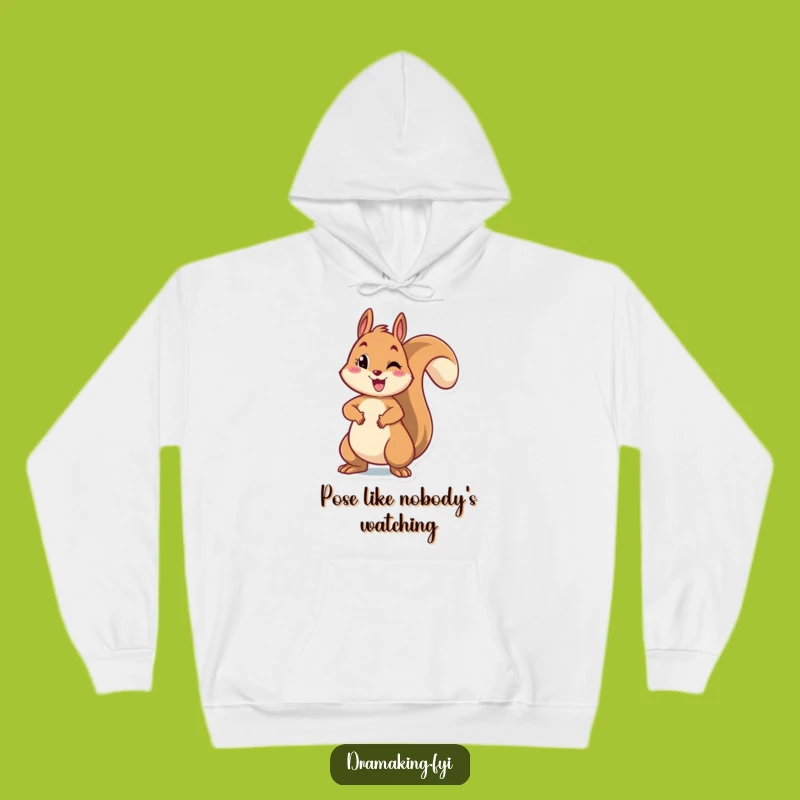 Funny Squirrel Pose Hoodie: Cheerful Rodent Warm Dramatic Gift Apparel