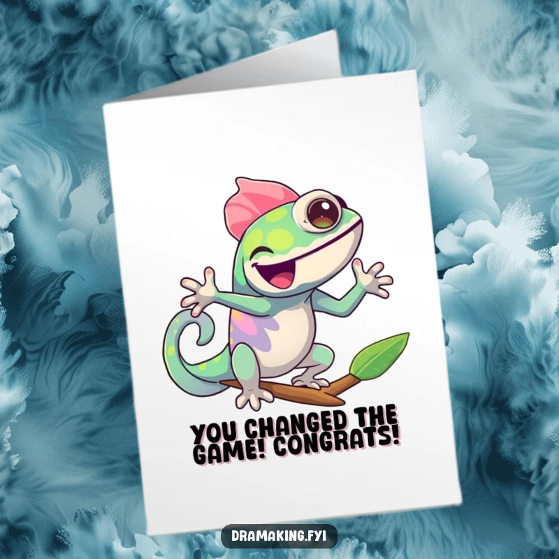 Funny Free Printable Congratulations Card: A chameleon striking a dramatic pose, joyfully changing colors to celebrate. A downloadable gift.